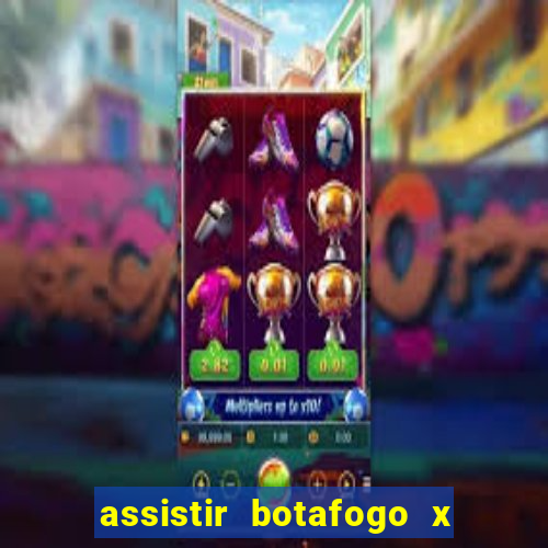 assistir botafogo x sao paulo futemax